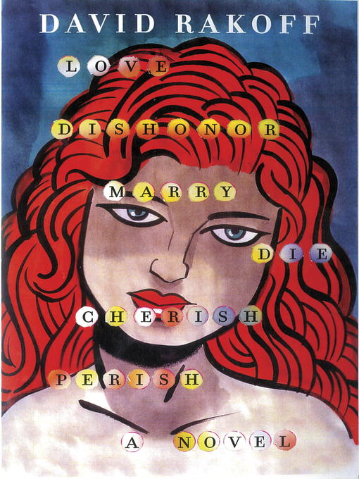 Title details for Love, Dishonor, Marry, Die; Cherish, Perish by David Rakoff - Available